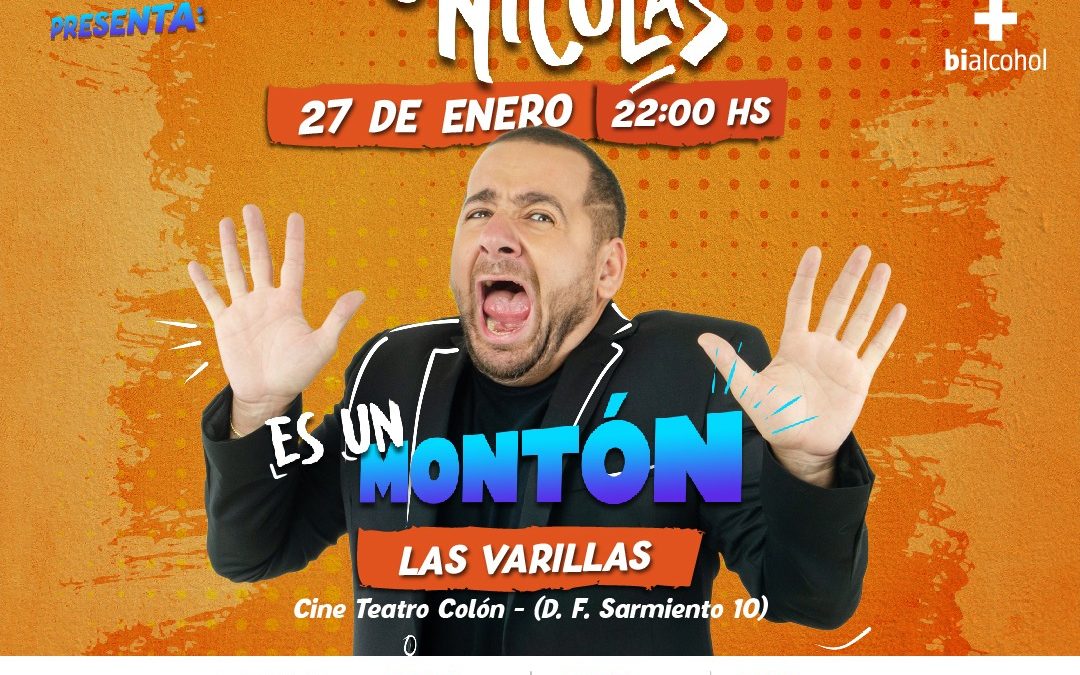 Llega a Las Varillas CAMILO NICOLÁS “ES UN MONTÓN”.